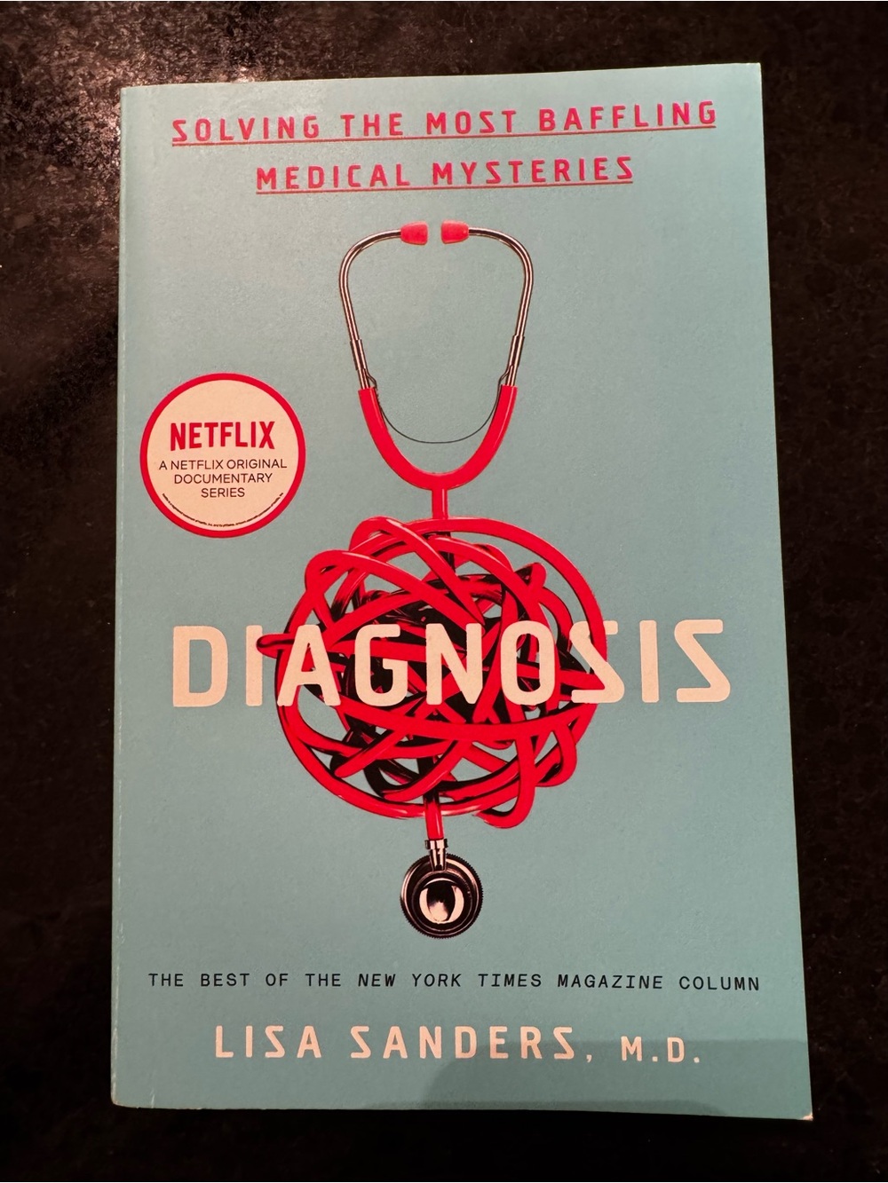 Diagnosis by Lisa Sanders, M.D. — Paperback